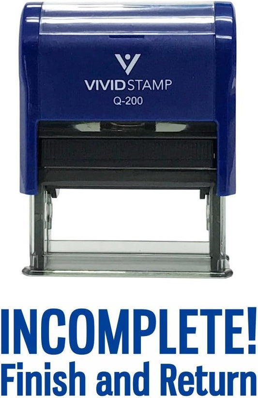 Incomplete Finish and Return Teacher Self Inking Rubber Stamp (Blue Ink) - Medium
