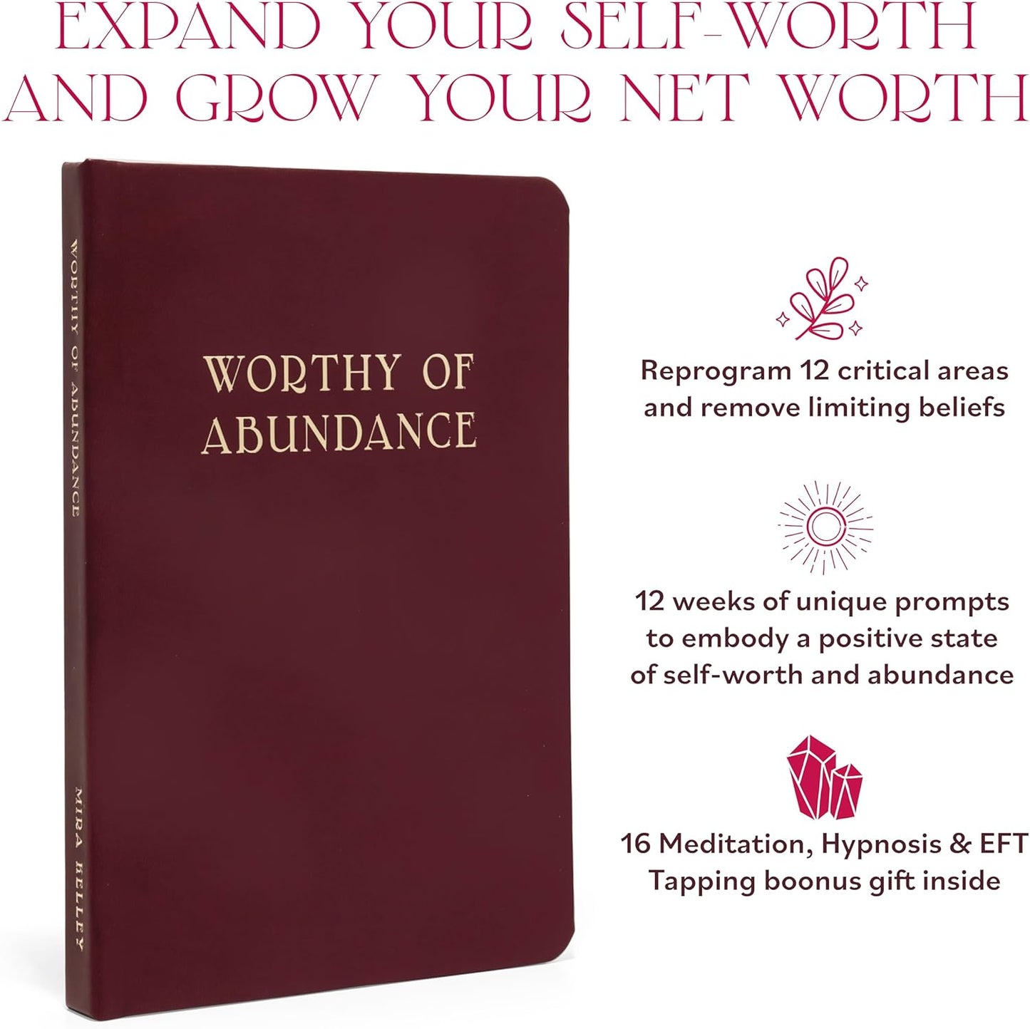 Manifestation Journal - Worthy of Abundance: 12 Week Daily Prompts for Self-Care, Gratitude, Affirmations, Therapy | Manifest Wealth & Millionaire Mindset Planner | 16 Meditation & Hypnosis Bonuses